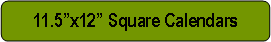 Rounded Rectangle: 11.5�x12� Square Calendars